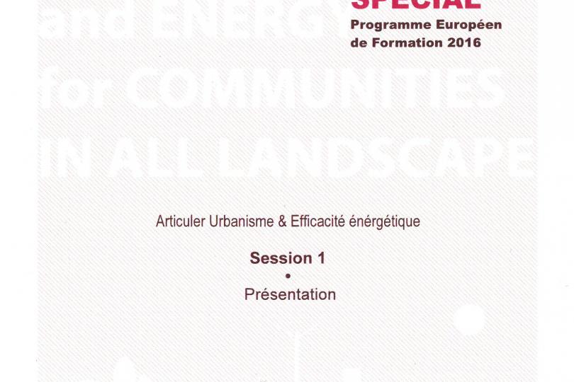 Programme SPECIAL: Articuler Urbanisme & Efficacité énergétique Programme SPECIAL: Articuler Urbanisme & Efficacité énergétique